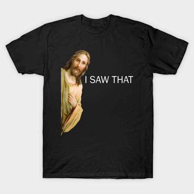 Jesus I Saw That Vintage T-Shirt by Machtley Constance